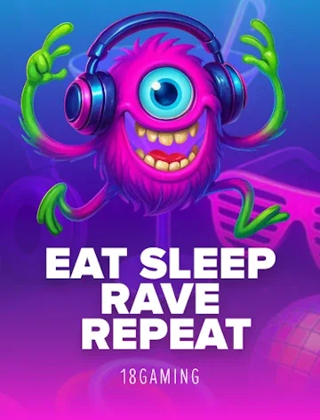 Eat Sleep Rave Repeat slot by 18Gaming at Lizaro Casino